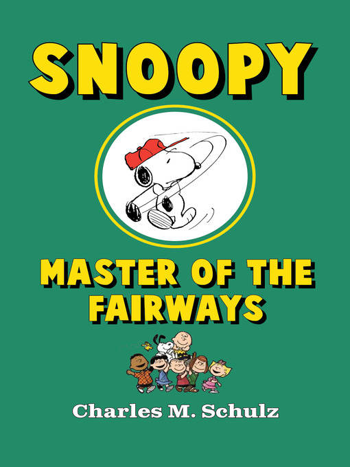 Title details for Snoopy, Master of the Fairways by Charles M. Schulz - Wait list